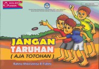 Jangan taruhan = aja totohan