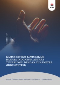 Kamus sistem komunikasi Bahasa Indonesia antara Tunarungu dengan Tunanetra (IDBC-System)
