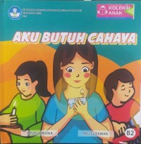 Aku butuh cahaya