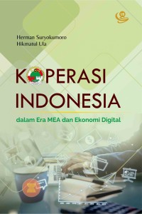 Koperasi Indonesia dalam era MEA dan digital ekonomi