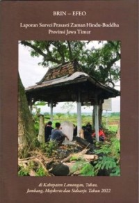 Laporan survei prasasti zaman Hindu-Buddha provinsi Jawa Timur di kabupaten Lamongan, Tuban, Jombang, Mojokerto dan Sidoarjo, tahun 2022