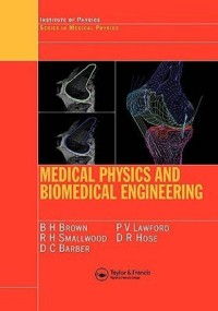 Medical physics and biomedical engineering