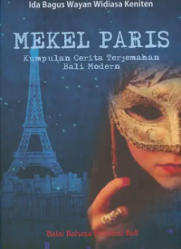 Mekel Paris: kumpulan cerita terjemahan Bali modern