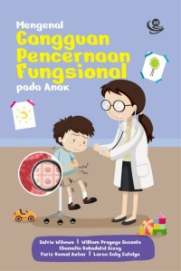 Mengenal gangguan pencernaan fungsional pada anak