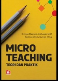 Micro teaching; teori dan praktek