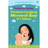 Mommyclopedia: panduan lengkap merawat bayi (0-1 tahun)