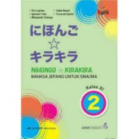 Nihongo kirakira: bahasa Jepang untuk sma/ma kelas xi