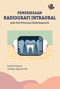 Pemeriksaan radiografi intraoral pada unit pelayanan radiodiagnostik