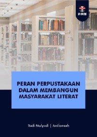 Peran perpustakaan dalam membangun masyarakat literasi