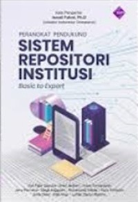 Perangkat pendukung sistem Repositori Institusi : basic to expert
