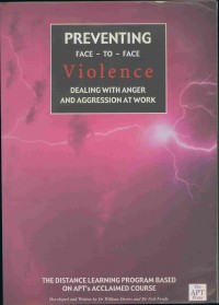 Preventing face-to-face violence: dealing with anger and aggression at work a distance learning programme based on APTs T-PIP