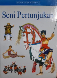 Indonesia heritage: seni pertunjukan