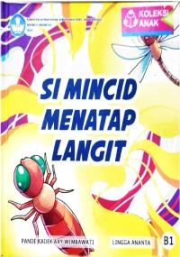 Si Mincid menatap langit