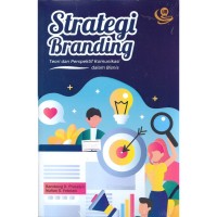 Strategi branding: teori dan perspektif komunikasi dalam bisnis