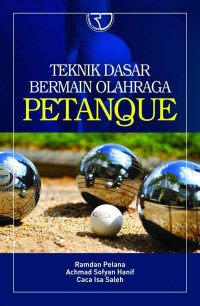 Teknik dasar bermain olahraga Petanque