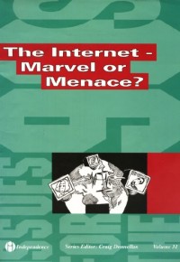 The Internet, marvel or menace?