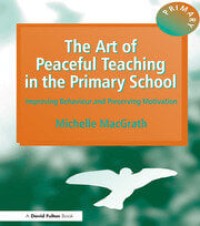 The art of peaceful teaching in the primary school: improving behaviour and preserving motivation