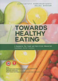 Towards healthy eating: a resource for food and nutrition education Southeast Asian context