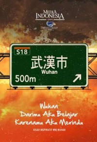 Wuhan, darimu aku belajar, karenamu aku merindu