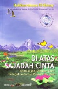 Di atas sajadah cinta : kisah-kisah teladan islami