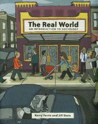 The real world an introduction to sociology