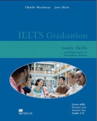 IELTS Graduation Study Skills : A Self-Study Course for All Academic Modules