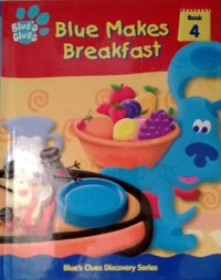 Blues Clues ( Book 4) : Blue Makes Breakfast