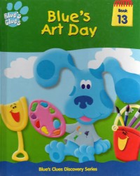 Blues Clues (Book 13 ): Blues Art Day