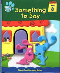 Blues Clues (Book 8) : Something to Say