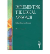 Implementing the lexical approach : putting theory into practice