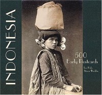 Indonesia : 500 Early Postcards