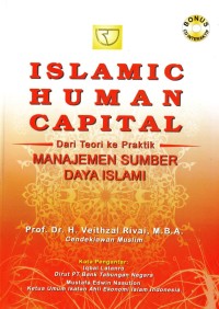 Islamic human capital = manajemen sumber daya Islami : dari teori ke praktik