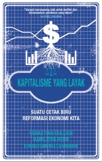 Kapitalisme yang layak: suatu cetak biru reformasi ekonomi kita