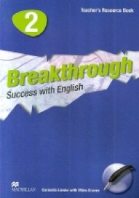 Breakthrough success with english 2 : teacher's resourse book [Book + Audio CD]