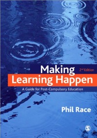 Making learning happen :a guide for post-compulsory education