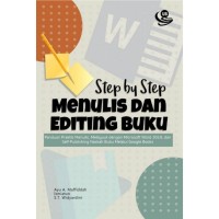 Step by Step menulis dan editing buku: panduan praktis menulis, melayout dengan Microsoft Word 2019, dan Self - publishing naskah buku melalui Google Books