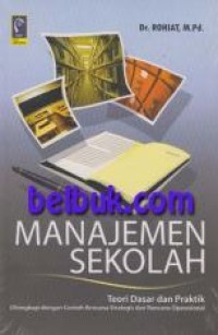 Manajemen sekolah : teori dasar dan praktik