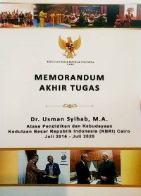 Memorandum akhir tugas : atase pendidikan dan kebudayaan Kedutaan Besar Republik Indonesia (KBRI) Cairo juli 2016-juli 2020