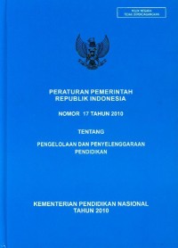 Peraturan pemerintah Republik Indonesia nomor 17 tahun 2012 tentang pengelolaan dan penyelenggaraan pendidikan