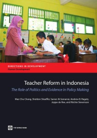 Teacher reform in Indonesia : the role of politics and evidence in policy making