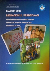 Panduan guru tulkit (tool kit) merangkul perbedaan : pengembangan lingkungan inklusif ramah terhadap pembelajaran