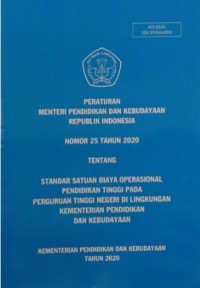 Peraturan Menteri Pendidikan dan Kebudayaan Republik Indonesia Nomor 25 tahun 2020 tentang standar satuan biaya operasional pendidikan tinggi pada perguruan tinggi negeri di lingkungan Kementerian Pendidikan dan Kebudayaan