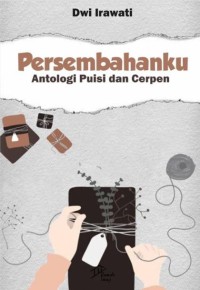 Persembahanku : antologi puisi dan cerpen