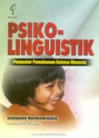 Psikolinguistik: Pengantar Pemahaman Bahasa Manusia