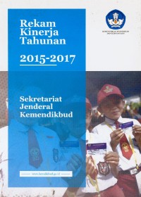Rekam kinerja tahunan 2015-2017 Sekretariat Jenderal Kemendikbud