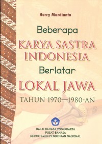 Beberapa karya sastra Indonesia berlatar lokal Jawa