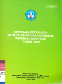 Himpunan Peraturan Menteri Pendidikan Nasional Republik Indonesia Tahun 2009