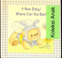 A new baby! where can you bee?