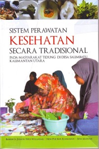 Sistem perawatan kesehatan secara tradisional pada masyarakat tidung di desa Salimbatu Kalimantan Utara