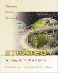 Strategy :winning in the marketplace : core concepts, analytical tools, cases
